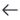 arrowleft